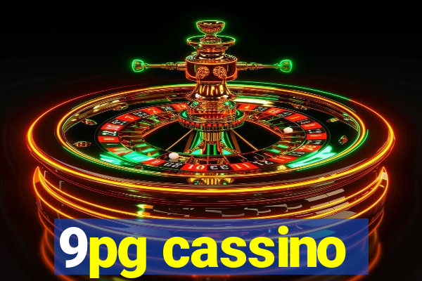 9pg cassino